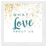 What I Love About Us