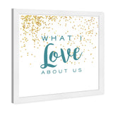 What I Love About Us