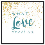 What I Love About Us