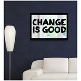 Change is Good